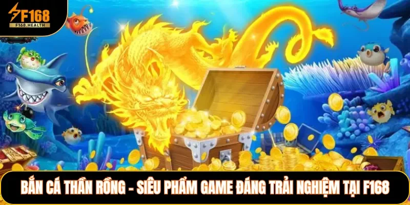 Bắn Cá Thần Rồng