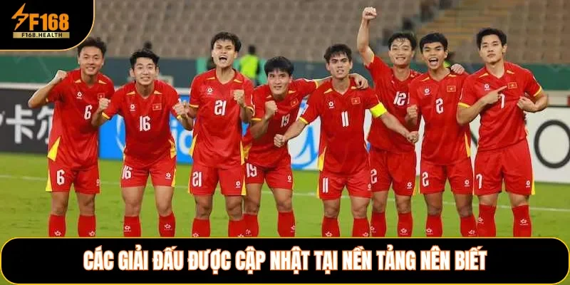 Các giải đấu được cập nhật tại nền tảng nên biết