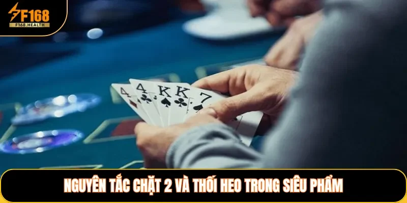Nguyên tắc chặt 2 và thối heo trong siêu phẩm