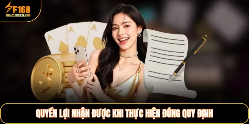 Quyền lợi nhận được khi thực hiện đúng quy định