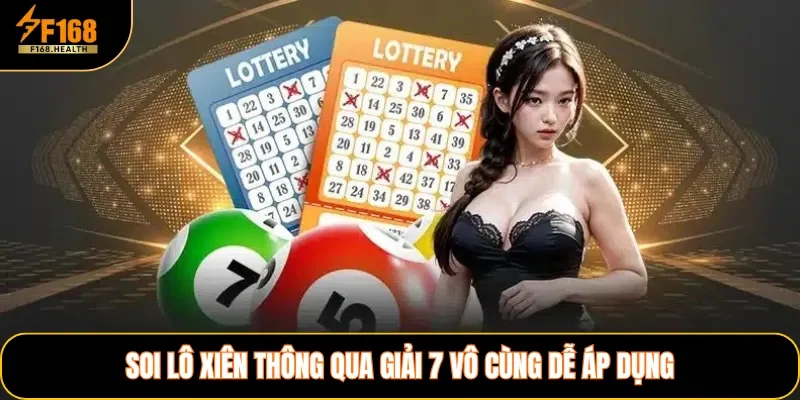 Soi lô xiên thông qua giải 7 vô cùng dễ áp dụng