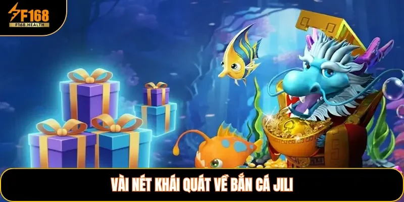 Vài nét khái quát về bắn cá JILI