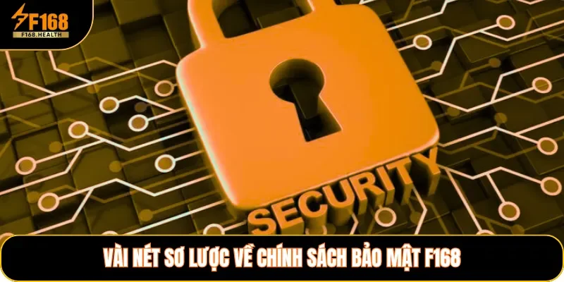 Vài nét sơ lược về chính sách bảo mật F168